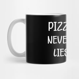 Pizza never lies Mug